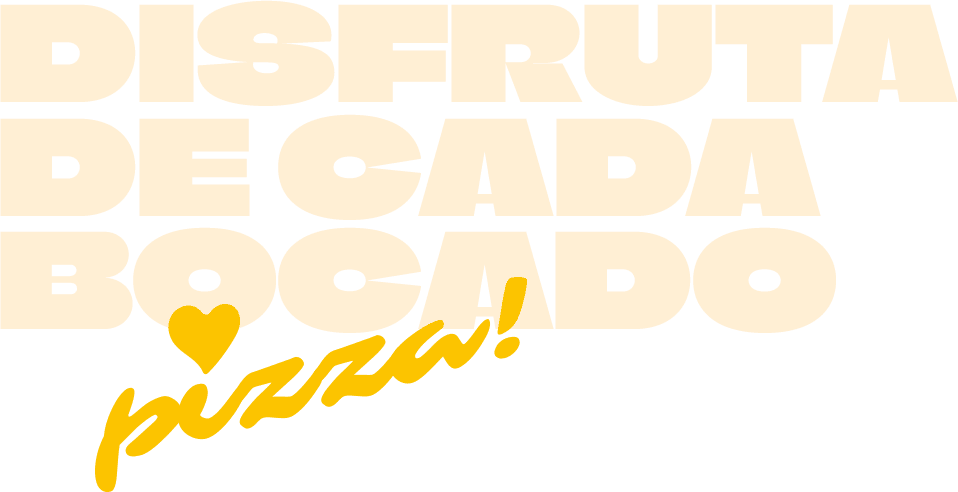 Disfruta de cada bocado de Pizza